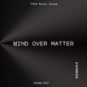 Mind Over Matter (Explicit)