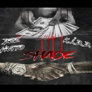 Shade (feat. K.I.D.D.) [Explicit]