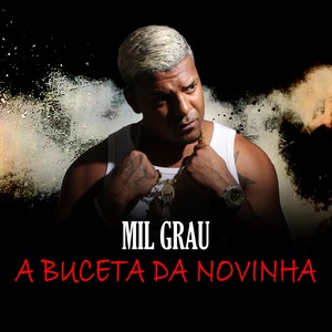 MIL GRAU A BUCETA DA NOVINHA (Explicit)