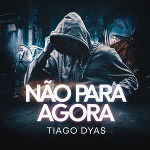 Não para agora