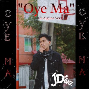 Oye Ma'(Si Alguna Vez)