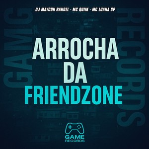 Arrocha Da Friendzone (Explicit)