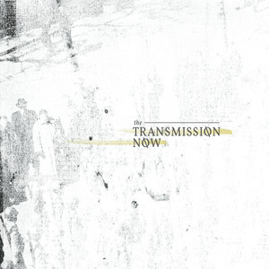 The Transmission Now (Explicit)