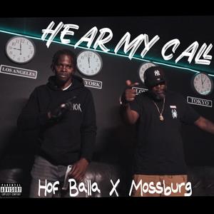 Hear My Call (feat. Mossburg) (Explicit)