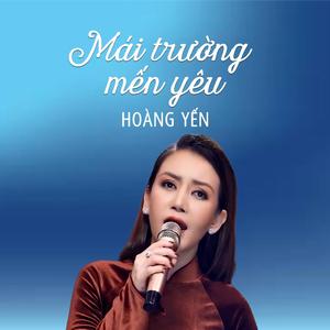 Mái Trường Mến Yêu - Hoàng Yến