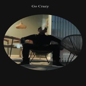 Go Crazy (Explicit)