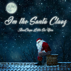 I'm the Santa Claoz (Explicit)