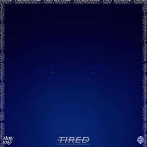 Tired