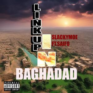 LINK UP IN BAGHADAD (feat. Saifo) (Explicit)