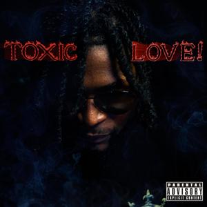 Toxic Love! (Explicit)