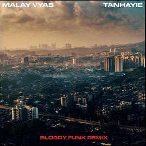 Tanhayie(feat. Bloody Funk) (Remix)