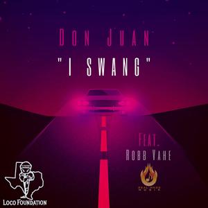 I Swang (feat. DonJuan) [Explicit]