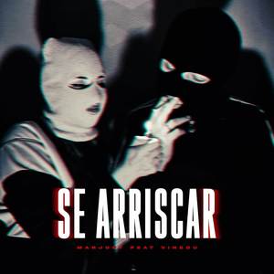 Se Arriscar (Explicit)