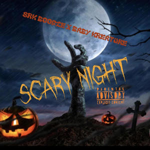 Scary Night (feat. Baby Kreature) (Explicit)