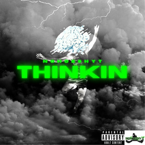 Thinkin (Explicit)