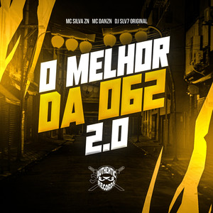 O Melhor da 062 2.0 (Explicit)