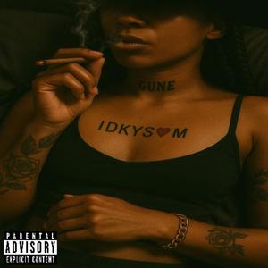 IDKYS❤️M (Explicit)