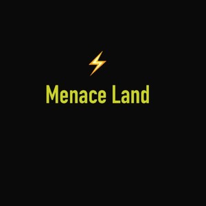 Menace Land