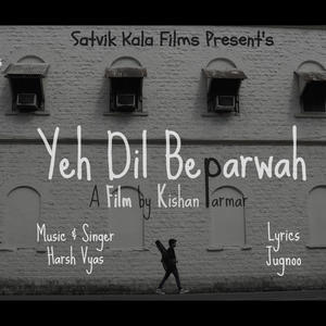 Yeh Dil Beparwah