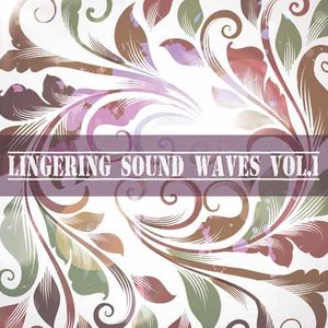 Lingering Sound Waves Vol.1