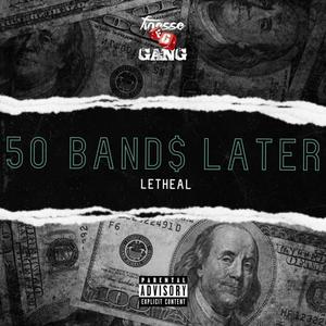 50 BAND$ LATER (Explicit)