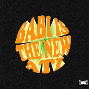 Babi Is The New ATL (Explicit)