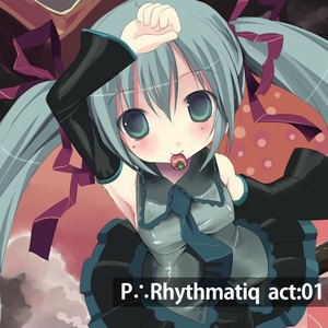 P∴Rhythmatiq act:01