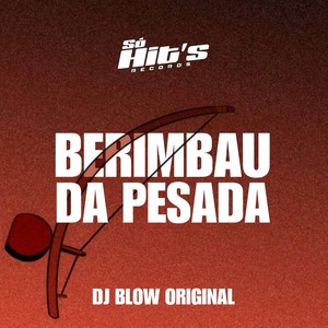 Berimbau da Pesada (Explicit)