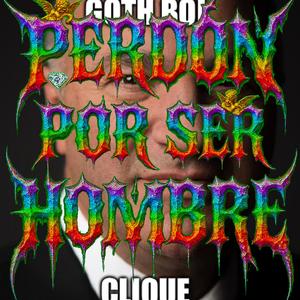 Perdón x ser 0mbre (Explicit)