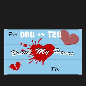 Break My Heart (Explicit)