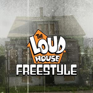 THE LOUDHOUSE FREESTYLE (Explicit)