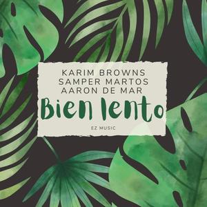 Bien lento (feat. Samper Martos & Aaron de Mar)