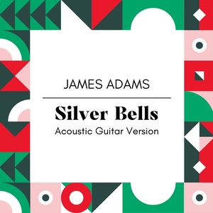 Silver Bells (Acoustic Guitar Version)