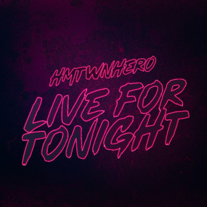 Live For Tonight (Explicit)