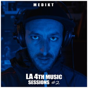 MEDIKT: La4thMusic Sessions #2 (Explicit)