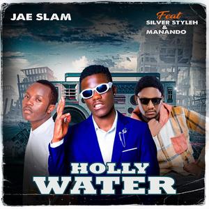 Holly water (feat. Silver styleh & Manando)