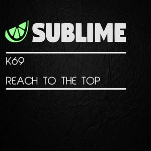 Reach To The Top (Original Mix)