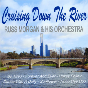 Russ Morgan & His Orchestra - I'm Looking Over a Four Leaf Clover
