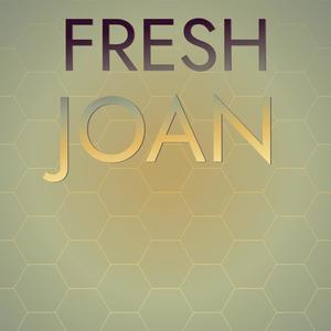 Fresh Joan