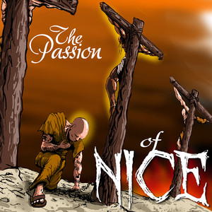 The Passion of Nice (Explicit)