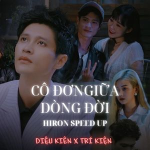 CÔ ĐƠN GIỮA DÒNG ĐỜI (Hiron Speed Up)