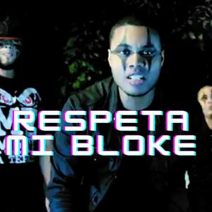 Respeta Mi Bloke (feat. K.O El Mas Completo, LR & Caja Blanca)