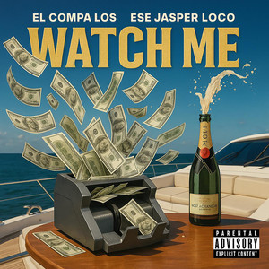 Watch Me (Explicit)