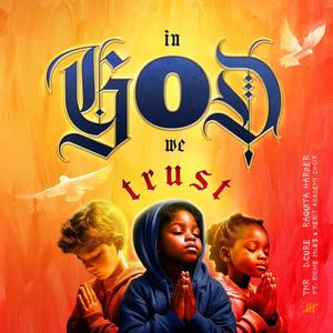 In God We Trust (feat. Richie Miles & Merit Academy Choir)
