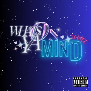 What's On YA Mind (Explicit)