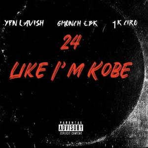 24 Like Im Kobe (Explicit)