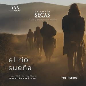 Trilogía SECAS: El Río Sueña (Banda Sonora Oficial)