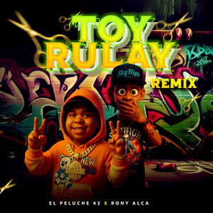 Toy Rulay (Remix|Explicit)