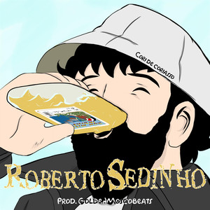 Roberto Sedinho (Explicit)