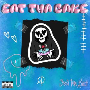 Eat Tha Cake (Explicit)